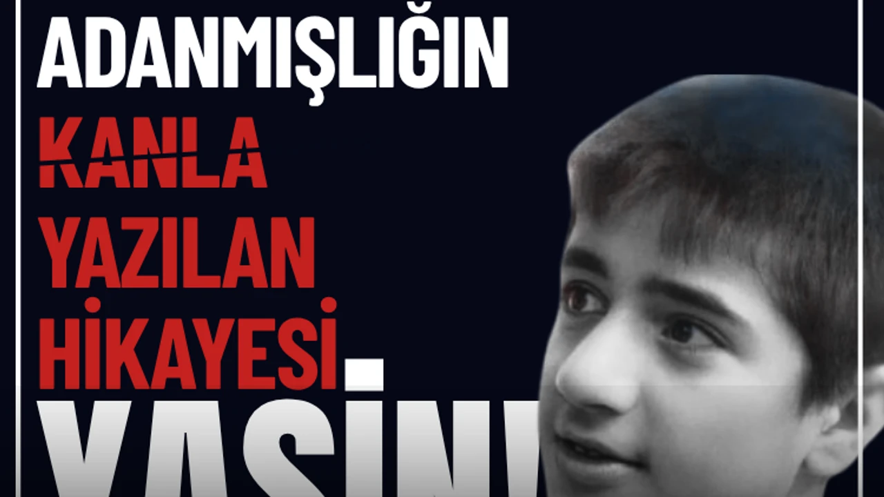 İSMAİLCE ADANMIŞLIĞIN KANLA YAZILAN HİKAYESİ ... YASİN !