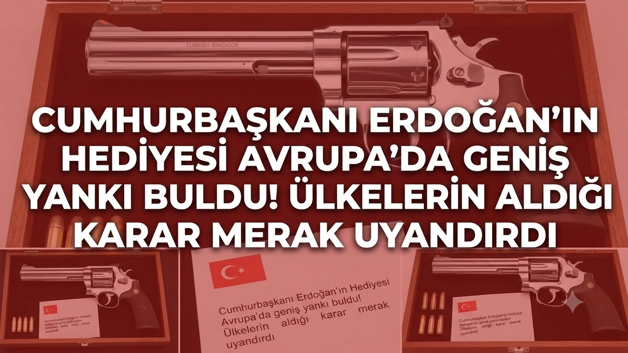 Cumhurbaşkanı Erdoğan’ın hediyesi Avrupa’da geniş yankı buldu! Ülkelerin aldığı karar merak uyandırdı